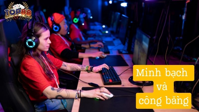 Minh bạch và công bằng tại Esports Top88